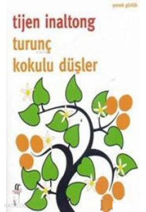 Turunç Kokulu Düşler