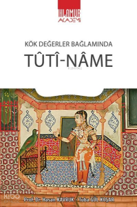 Tuti-Name - Kök Değerler Bağlamında