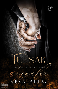 Tutsak Duygular;Kusursuzca Kusurlu Serisi