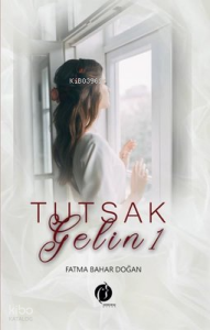 Tutsak Gelin 1