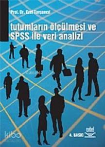 Tutumların Ölçülmesi ve Spss İle Veri Analizi