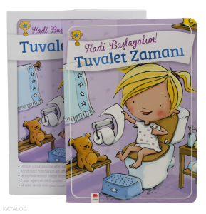Tuvalet Zamanı - Kızlar İçin Tuvalet Eğitimi Kitabı (Ciltli)