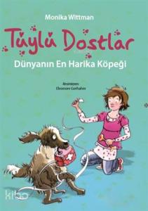 Tüylü Dostlar - Dünyanın En Harika Köpeği