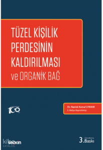 Tüzel Kişilik Perdesinin Kaldırılması ve Organik Bağ