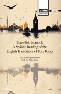 Twice-Told İstanbul;A Stylistic Reading of The English Translations Of Kara Kitap
