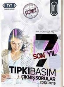 TYT Tıpkı Basım Son 7 Yıl Fasikül Çözümlü Çıkmış Sorular 2013-2019