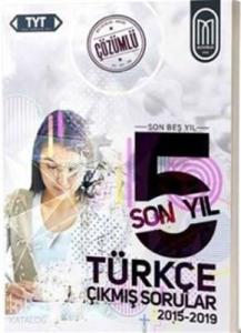 TYT Türkçe Son 5 Yıl Çözümlü Çıkmış Sorular-2015-2019