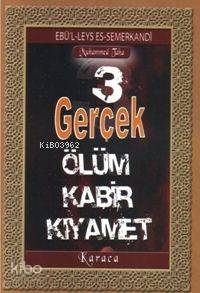 Üç Gerçek; Ölüm, Kabir, Kıyamet