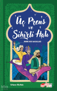 Üç Prens ve Sihirli Halı;Binbir Gece Masalları