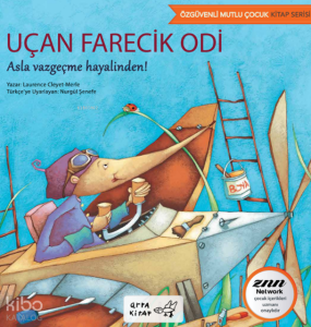 Uçan Farecik Odi;Özgüvenli Mutlu Çocuk Serisi