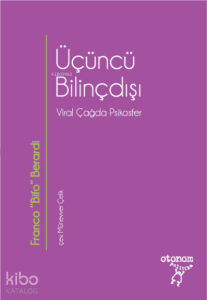 Üçüncü Bilinçdışı;Viral Çağda Psikosfer