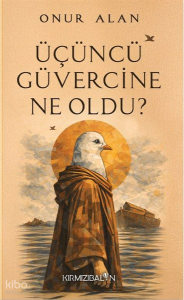 Üçüncü Güvercine Ne Oldu?