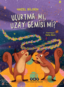 Uçurtma Mı, Uzay Gemisi Mi?