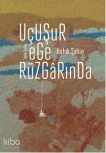 Uçuşur Ege Rüzgârında