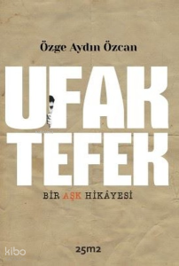 Ufak Tefek ;Bir Aşk Hikayesi