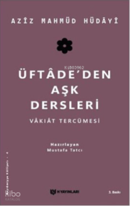 Üftade'den Aşk Dersleri; Vakıat Tercümesi