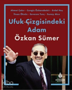 Ufuk Çizgisindeki Adam Özkan Sümer