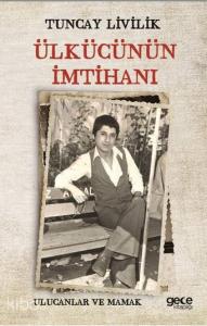 Ülkücünün İmtihanı - Ulucanlar ve Mamak