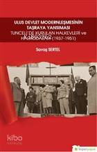 Ulus Devlet Modernleşmesinin Taşraya Yansıması; Tunceli'de Kurulan Halkevleri ve Halkodaları (1937-1951)