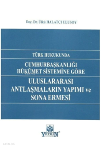 Uluslararası Antlaşmaların Yapımı ve Sona Ermesi