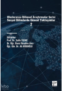 Uluslararası Bilimsel Araştırmalar Serisi Sosyal Bilimlerde Güncel Yaklaşımlar 2