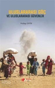 Uluslararası Göç ve Uluslararası Güvenlik
