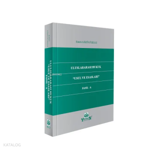 Uluslararası Hukuk ''Usul ve Esasları'' Fasıl  - A