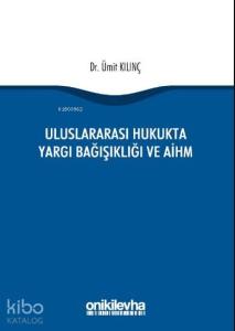 Uluslararası Hukukta Yargı Bağışıklığı ve AİHM