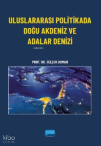 Uluslararası Politikada Doğu Akdeniz ve Adalar Denizi