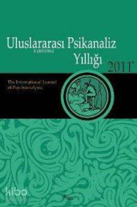 Uluslararası Psikanaliz Yıllığı 2011