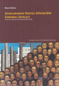 Uluslararası Sosyal Güvenliğin Evrensel Sefaleti