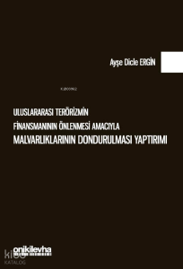 Uluslararası Terörizmin Finansmanının Önlenmesi Amacıyla Malvarlıklarının Dondurulması Yaptırımı