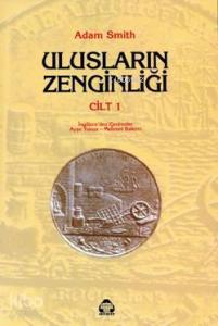 Ulusların Zenginliği 1. Cilt
