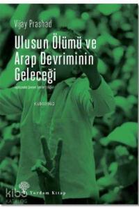 Ulusun Ölümü ve Arap Devriminin Geleceği