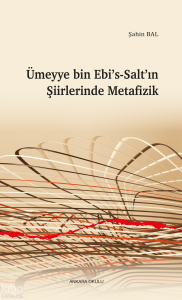 Ümeyye bin Ebi’s-Salt’ın Şiirlerinde Metafizik