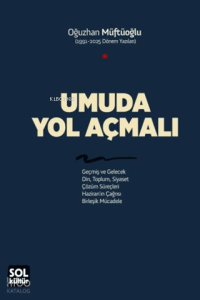 Umuda Yol Açmalı
