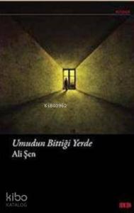 Umudun Bittiği Yerde
