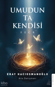 Umudun Ta Kendisi;Fecr