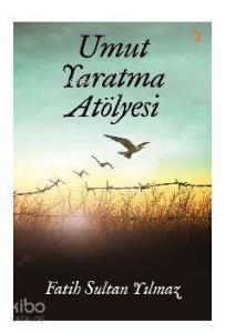 Umut Yaratma Atölyesi