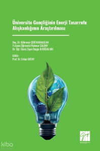 Üniversite Gençliğinin Enerji Tasarrufu Alışkanlığının Araştırılması