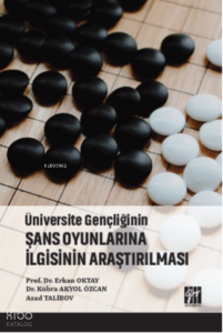 Üniversite Gençliğinin Şans Oyunlarına İlgisinin Araştırılması