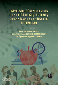 Üniversite Öğrencilerinin Genetiği Değiştirilmiş Organizmalara Yönelik Tutumları