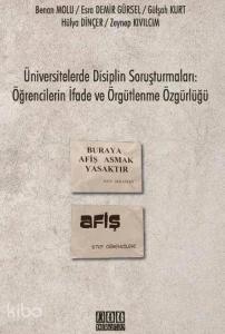 Üniversitelerde Disiplin Soruşturmaları; Öğrencilerin İfade ve Örgütlenme Özgürlüğü