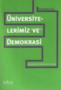 Üniversitelerimiz ve Demokrasi