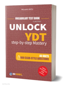 Unlock YDT step-by-step Mastery;Vocabulary Test Book 40 Unit - 800 Exam Style Questions