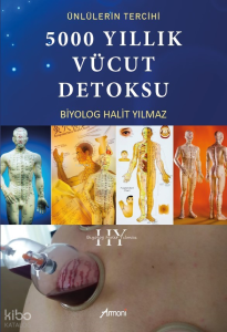 Ünlülerin Tercihi 5000 Yıllık Vücut Detoksu