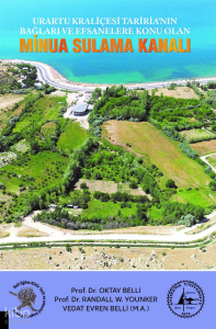 Urartu Kraliçesi Tariria’nın Bağları ve Efsanalere Konu Olan Minua Sulama Kanalı