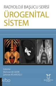 Ürogenital Sistem - Radyoloji Başucu Serisi