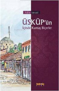 ÜSKÜP'ün İçinde Kumaş Biçerler