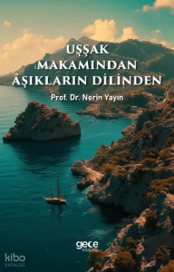 Uşşak Makamından Aşıkların Dilinden